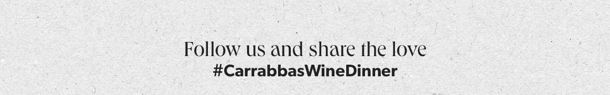  Follow Us and Share the Love | #CarrabbasWineDinner