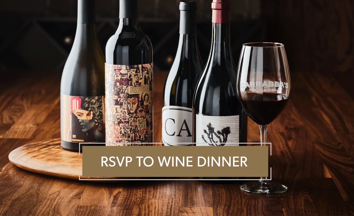  OCTOBER 16 AT 6:30PM | $80 PER PERSON | RSVP TO WINE DINNER *Excludes tax and gratuity. Price, product and participation may vary.